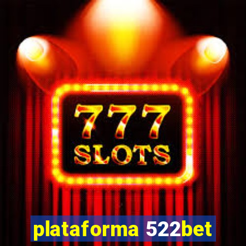 plataforma 522bet